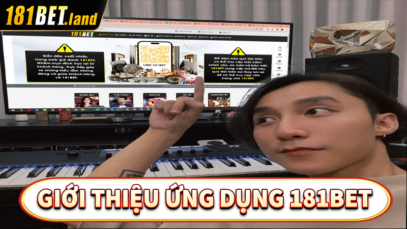 Giới thiệu ứng dụng cá cược 181bet 