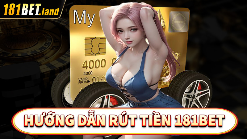 Rút tiền 181bet