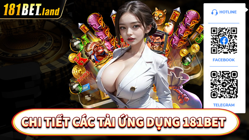 Chi tiết các tải ứng dụng 181bet về điện thoại